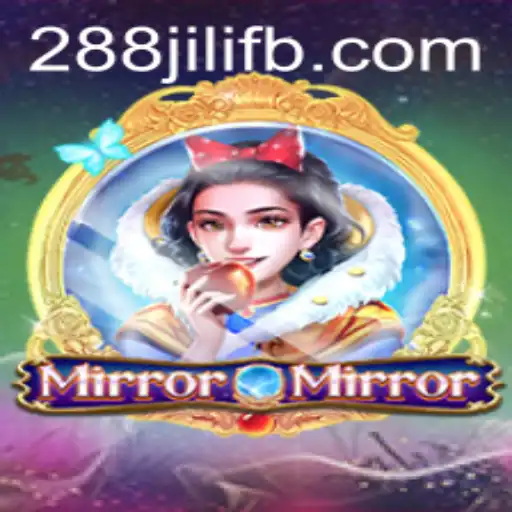 Exploring the Fascinating World of MirrorMirror and the Role of 288 JILI