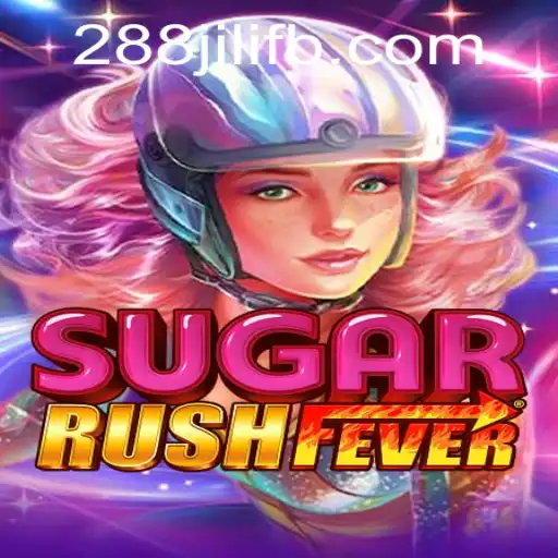 Exploring the Exciting World of SugarRushFever and the Intriguing 288 JILI
